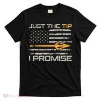 Just The Tip I Promise Funny Bow Hunter Archery Hunting T-Shirt thumb 0