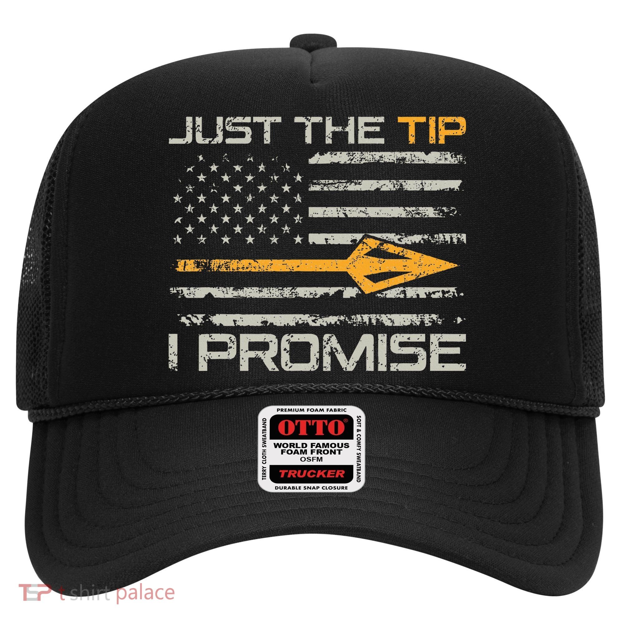 Just The Tip I Promise Funny Bow Hunter Archery Hunting Hat