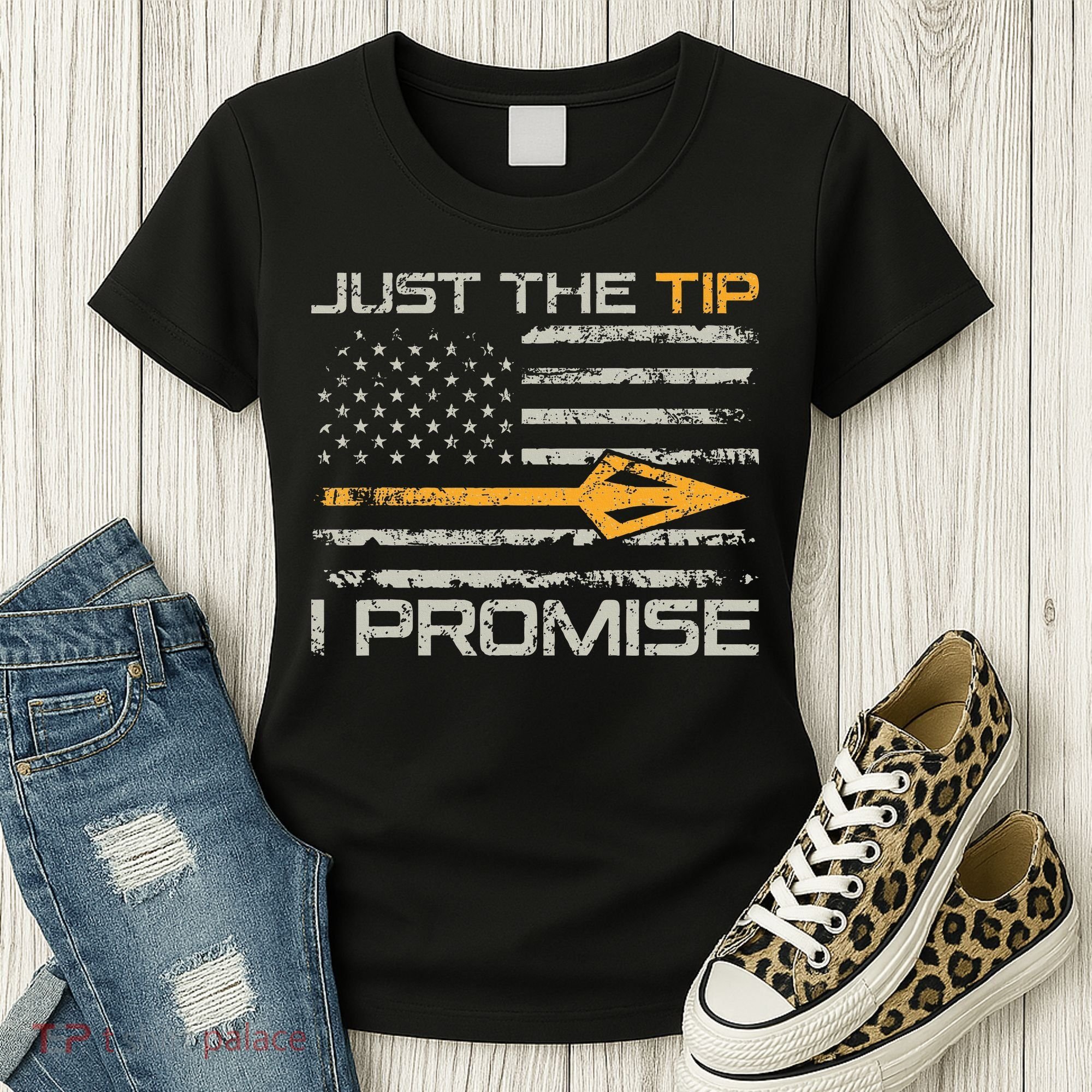 Just The Tip I Promise Funny Bow Hunter Archery Hunting Women's T-Shirt