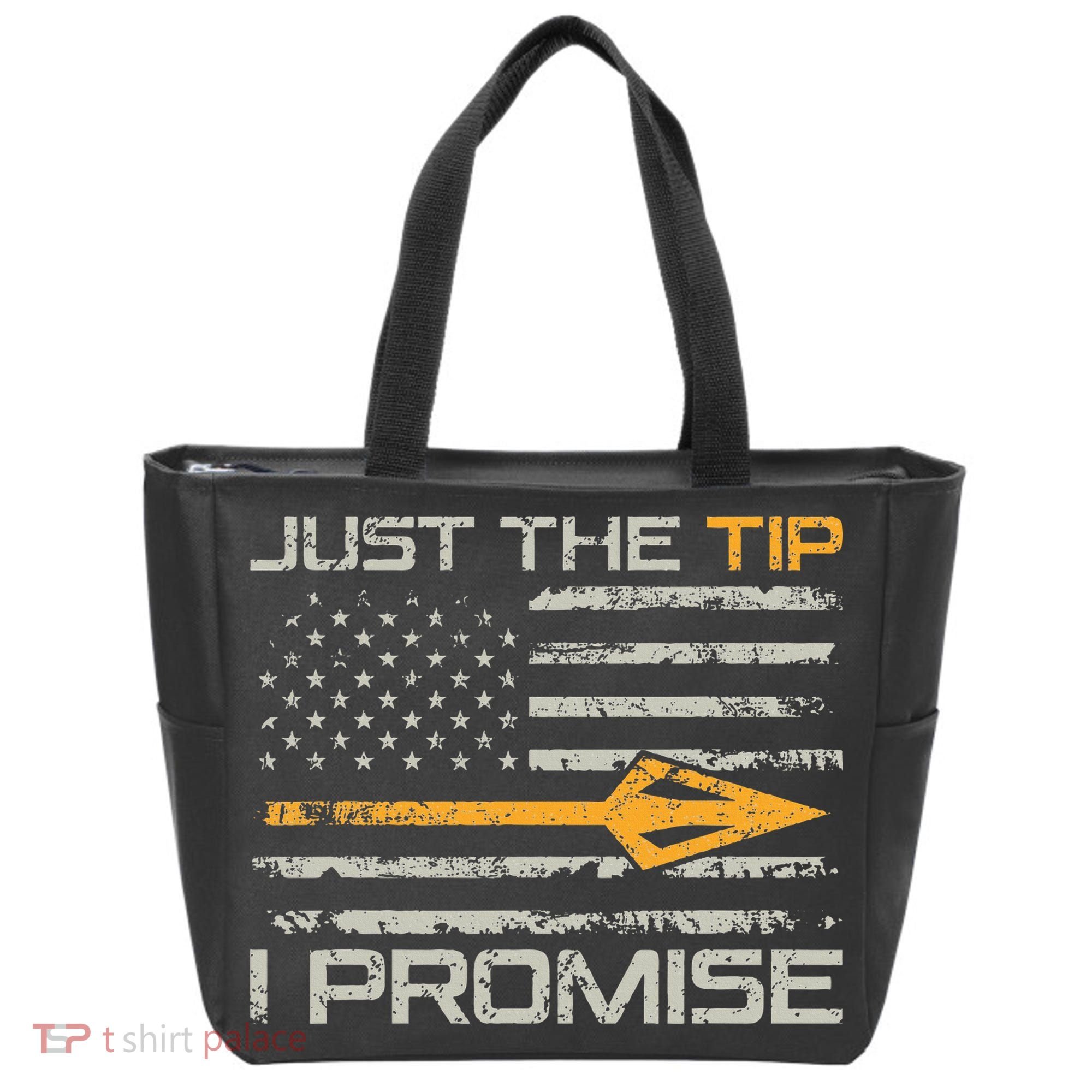 Just The Tip I Promise Funny Bow Hunter Archery Hunting Tote Bag