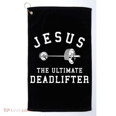 Jesus The Ultimate Deadlifter Christian Gym Workout Exercise Golf Towel