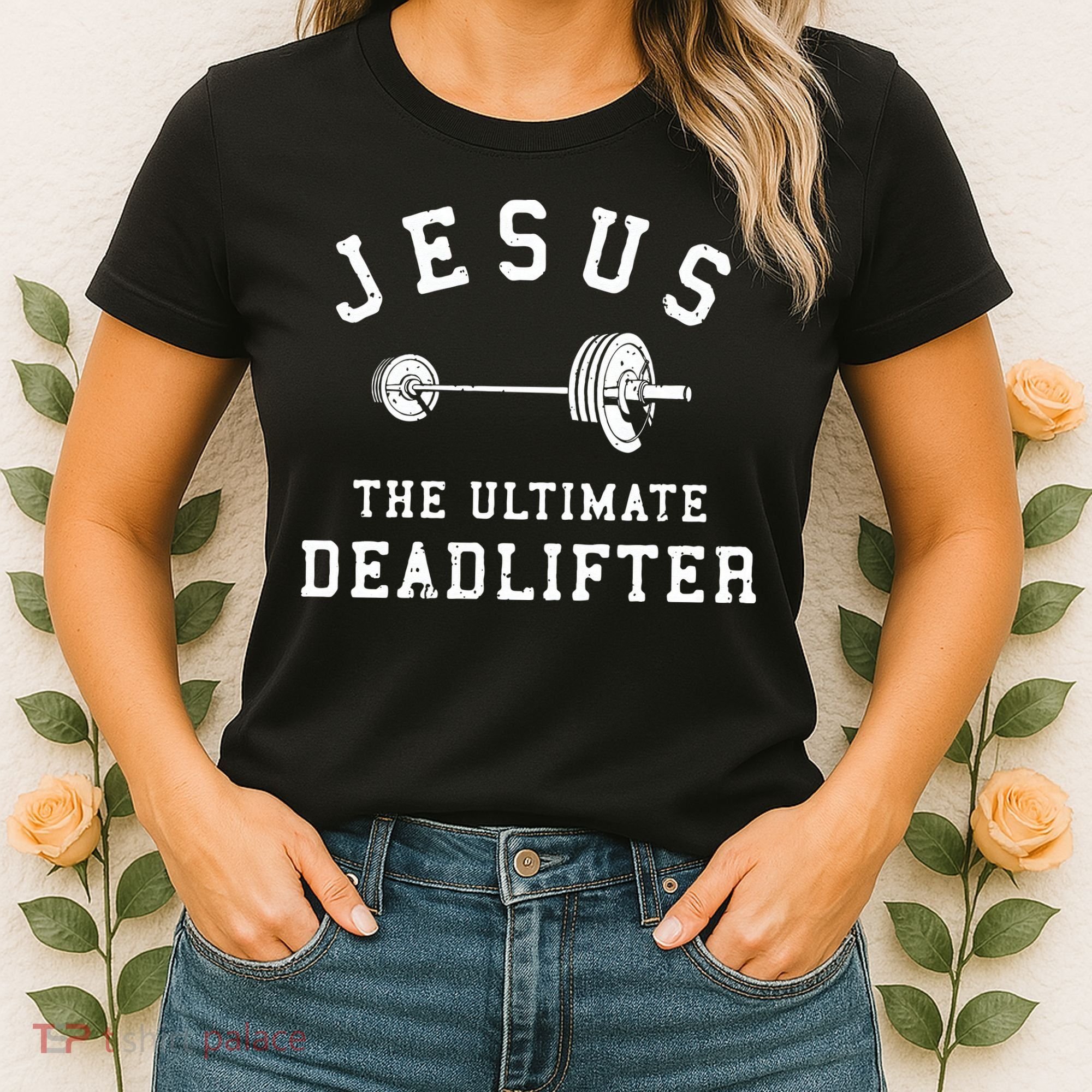 Jesus The Ultimate Deadlifter Christian Gym Workout Exercise Women's T-Shirt