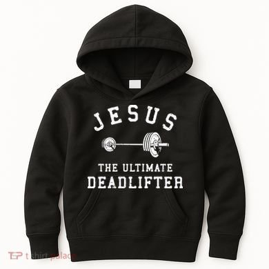 Jesus The Ultimate Deadlifter Christian Gym Workout Exercise Kids Hoodie