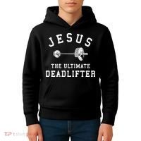Jesus The Ultimate Deadlifter Christian Gym Workout Exercise Kids Hoodie thumb 4