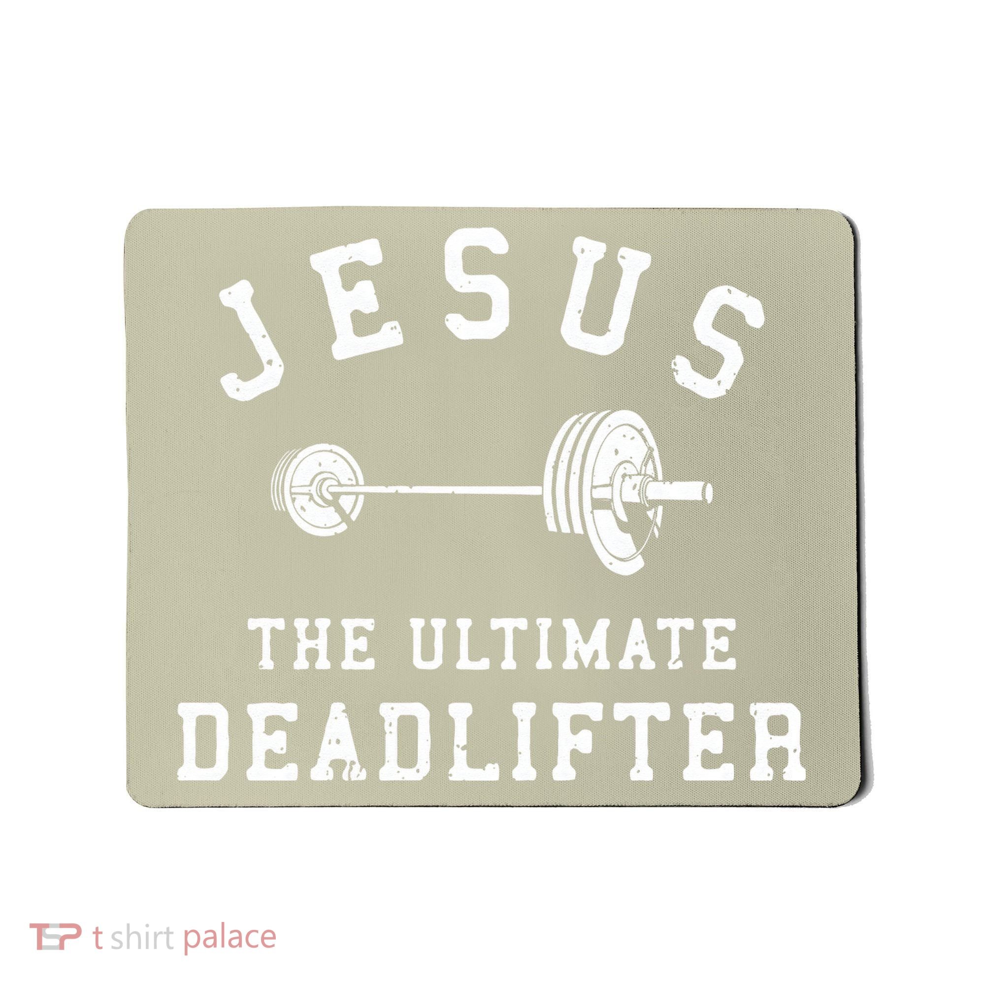 Jesus The Ultimate Deadlifter Christian Gym Workout Exercise Mousepad