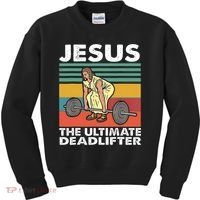 Jesus The Ultimate Deadlifter Funny Jesus Lifting Gym Kids Sweatshirt thumb 0