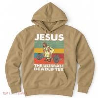 Jesus The Ultimate Deadlifter Funny Jesus Lifting Gym Hoodie thumb 0