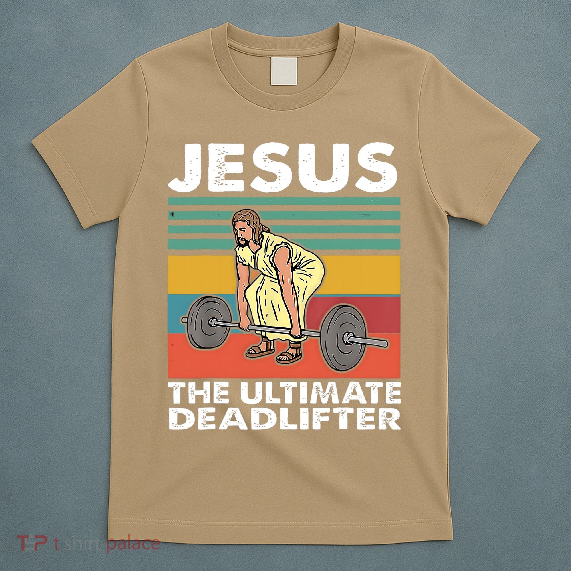 Jesus The Ultimate Deadlifter Funny Jesus Lifting Gym T-Shirt