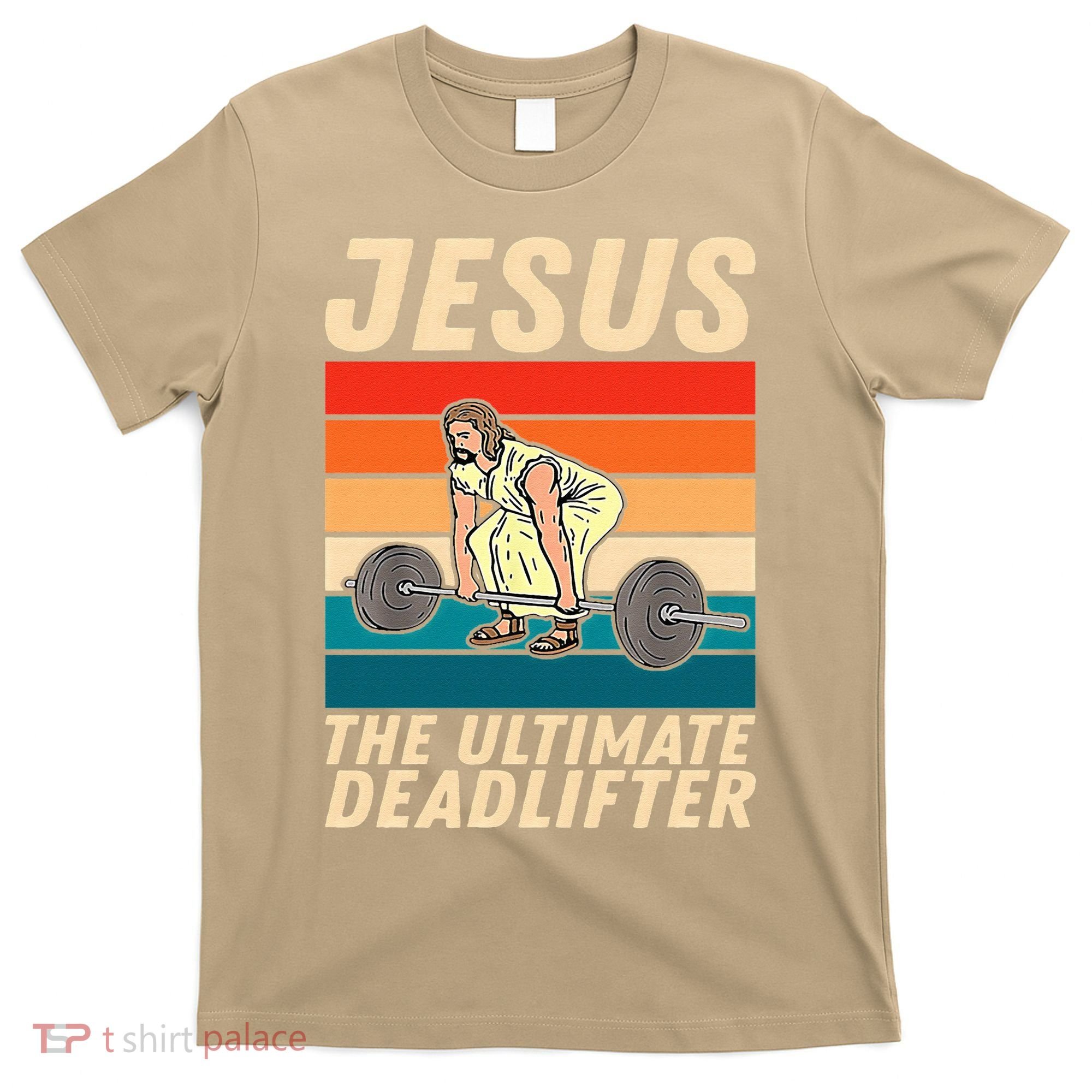 Jesus The Ultimate Deadlifter Funny Vintage Gym Christian T-Shirt