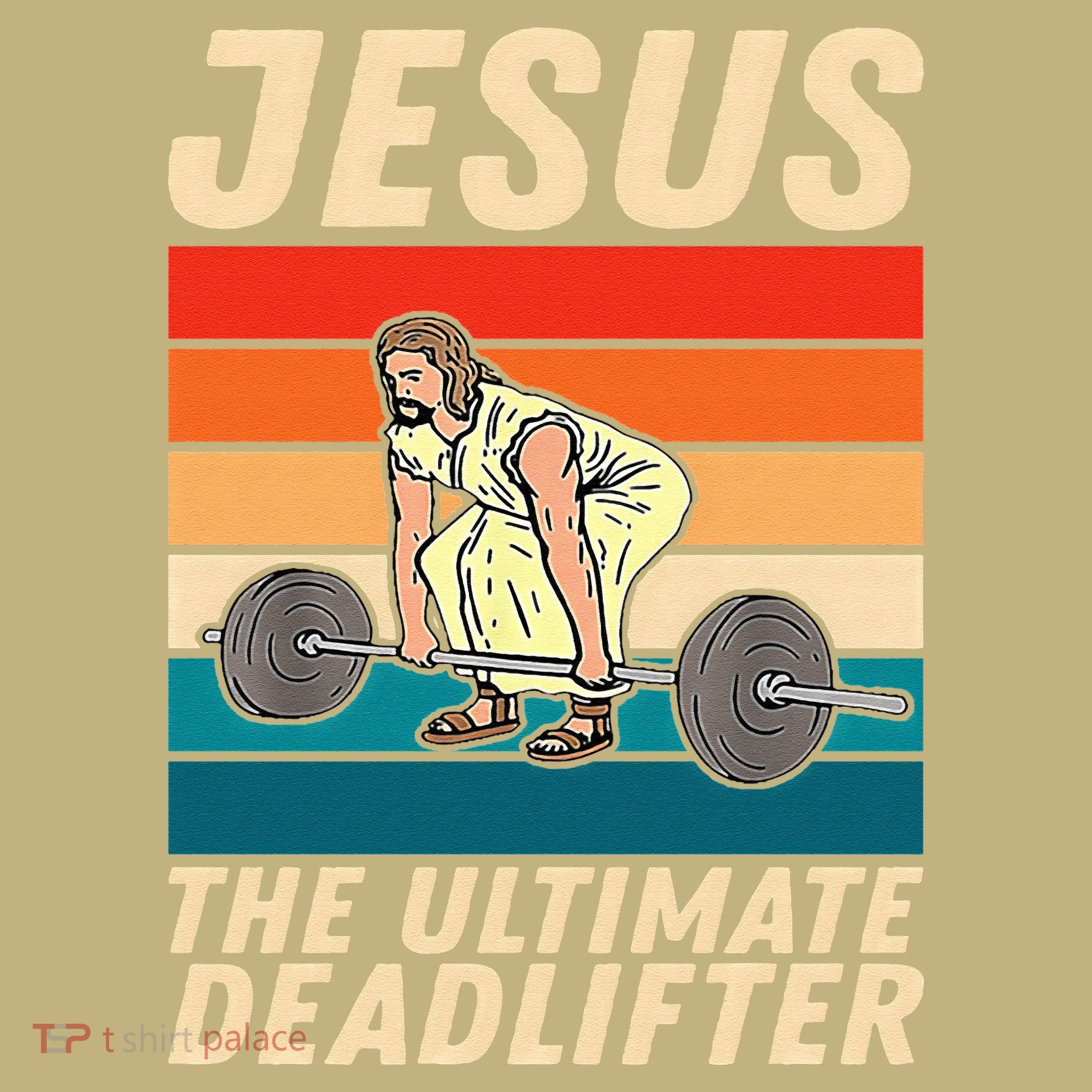 Jesus The Ultimate Deadlifter Funny Vintage Gym Christian T-Shirt