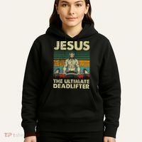 Jesus The Ultimate Deadlifter Funny Christian Workout Jesus Hoodie thumb 5