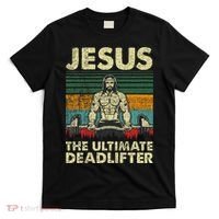 Jesus The Ultimate Deadlifter Funny Christian Workout Jesus T-Shirt thumb 0