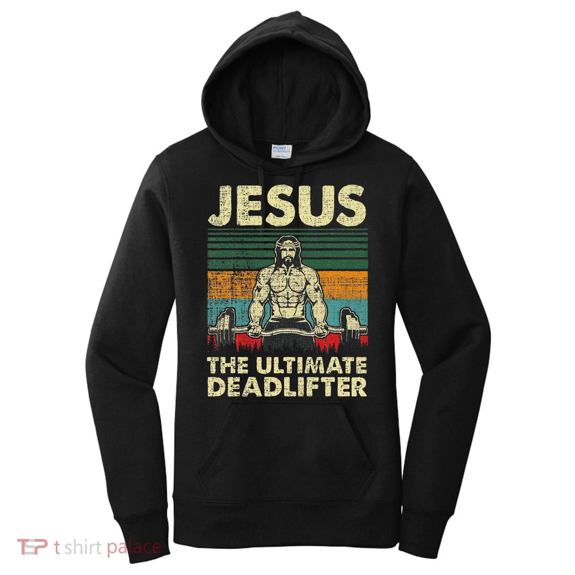 Jesus The Ultimate Deadlifter Funny Christian Workout Jesus Women's Hoodie
