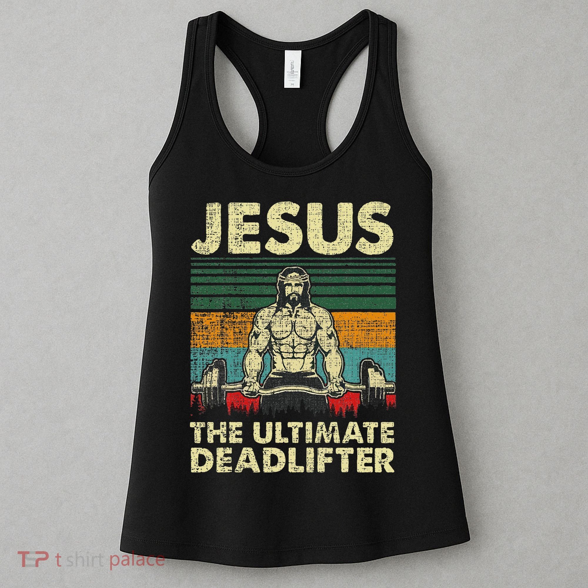 Jesus The Ultimate Deadlifter Funny Christian Workout Jesus Women's Tank Top