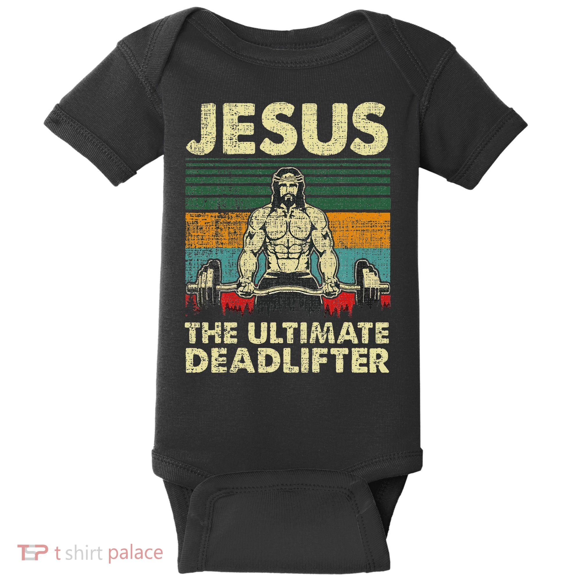 Jesus The Ultimate Deadlifter Funny Christian Workout Jesus Baby Bodysuit