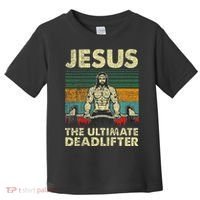 Jesus The Ultimate Deadlifter Funny Christian Workout Jesus Toddler T-Shirt thumb 0