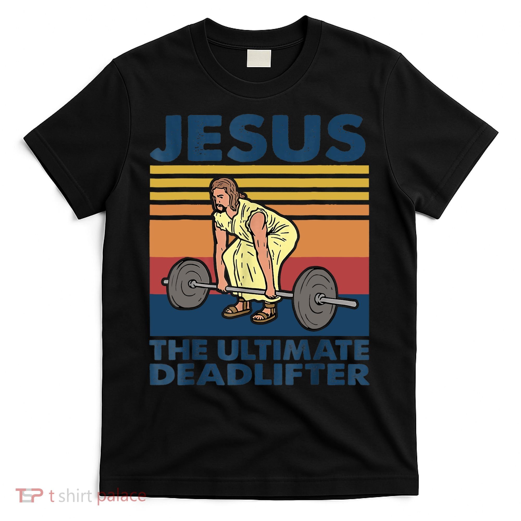 Jesus The Ultimate Deadlifter Funny Vintage Gym Christian T-Shirt
