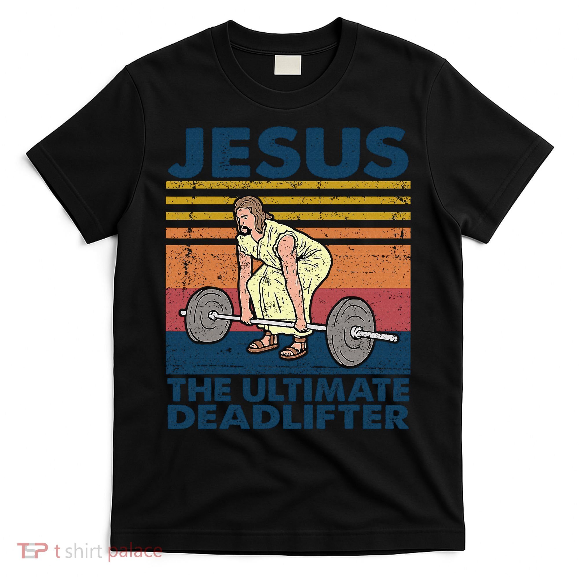 Jesus The Ultimate Deadlifter Funny Vintage Gym Christian T-Shirt