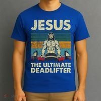 Jesus The Ultimate Deadlifter Funny Christian Workout Jesus Gift T-Shirt thumb 3