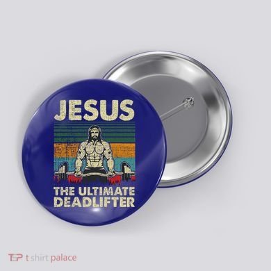 Jesus The Ultimate Deadlifter Funny Christian Workout Jesus Gift Button