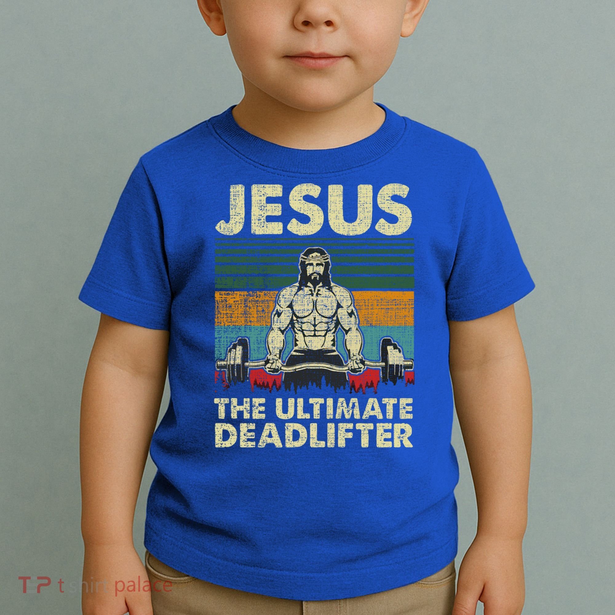 Jesus The Ultimate Deadlifter Funny Christian Workout Jesus Gift Toddler T-Shirt
