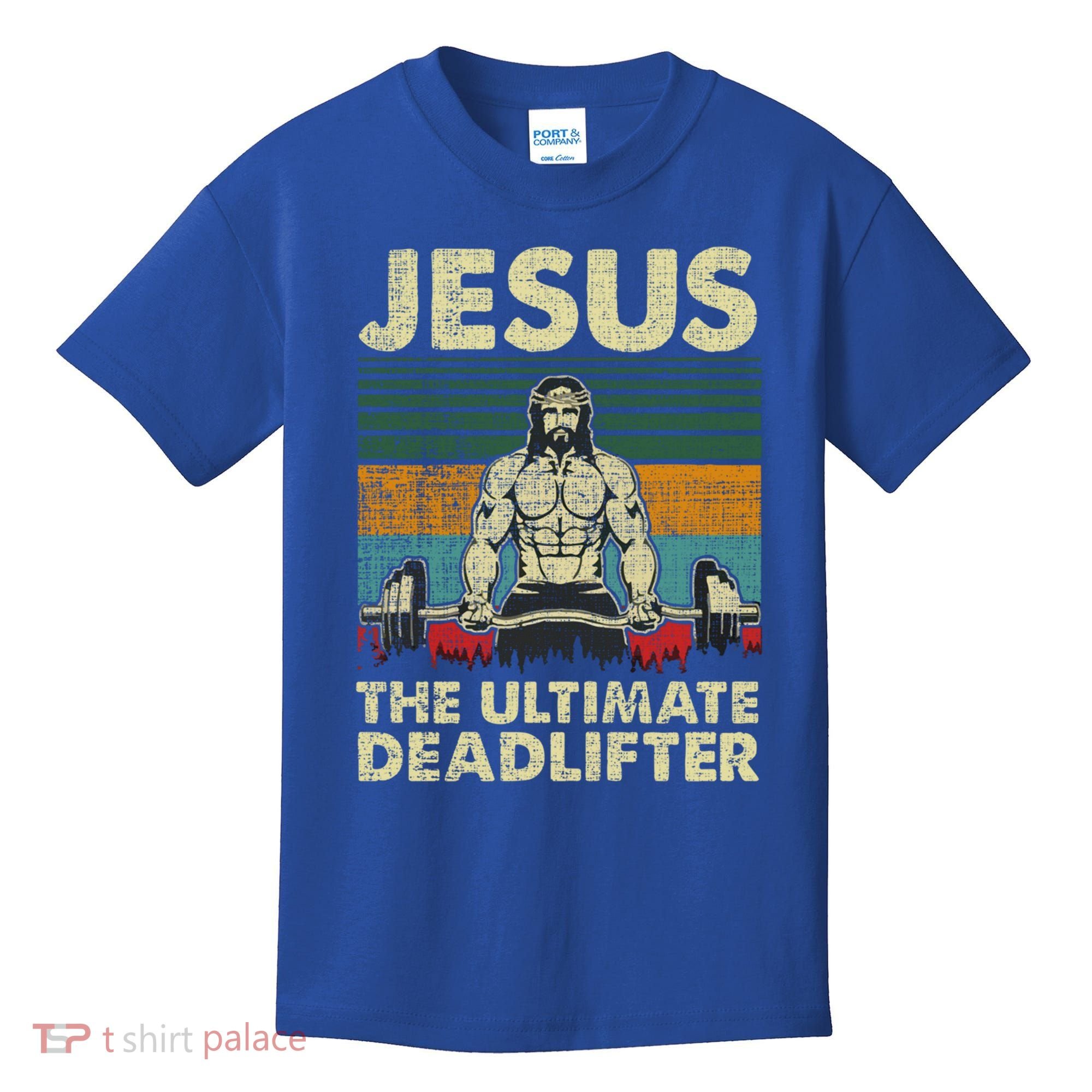 Jesus The Ultimate Deadlifter Funny Christian Workout Jesus Gift Kids T-Shirt