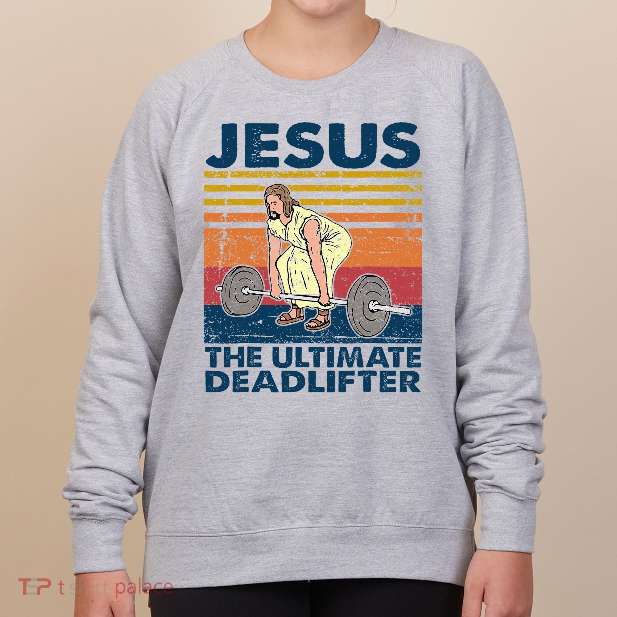 Jesus The Ultimate Deadlifter Funny Christian Gym Women's Sweatshirt