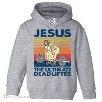 Jesus The Ultimate Deadlifter Funny Christian Gym Toddler Hoodie thumb 0