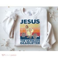 Jesus The Ultimate Deadlifter Funny Christian Gym Sweatshirt thumb 2