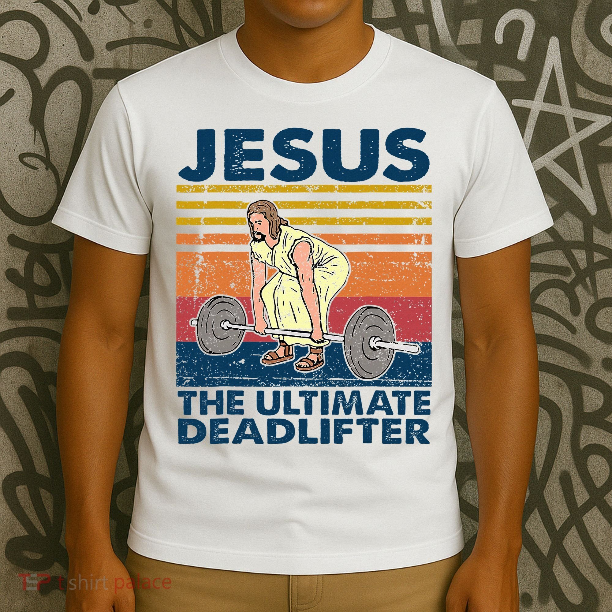 Jesus The Ultimate Deadlifter Funny Christian Gym T-Shirt