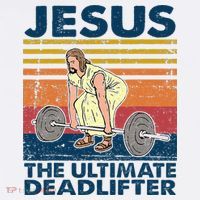 Jesus The Ultimate Deadlifter Funny Christian Gym T-Shirt thumb 7