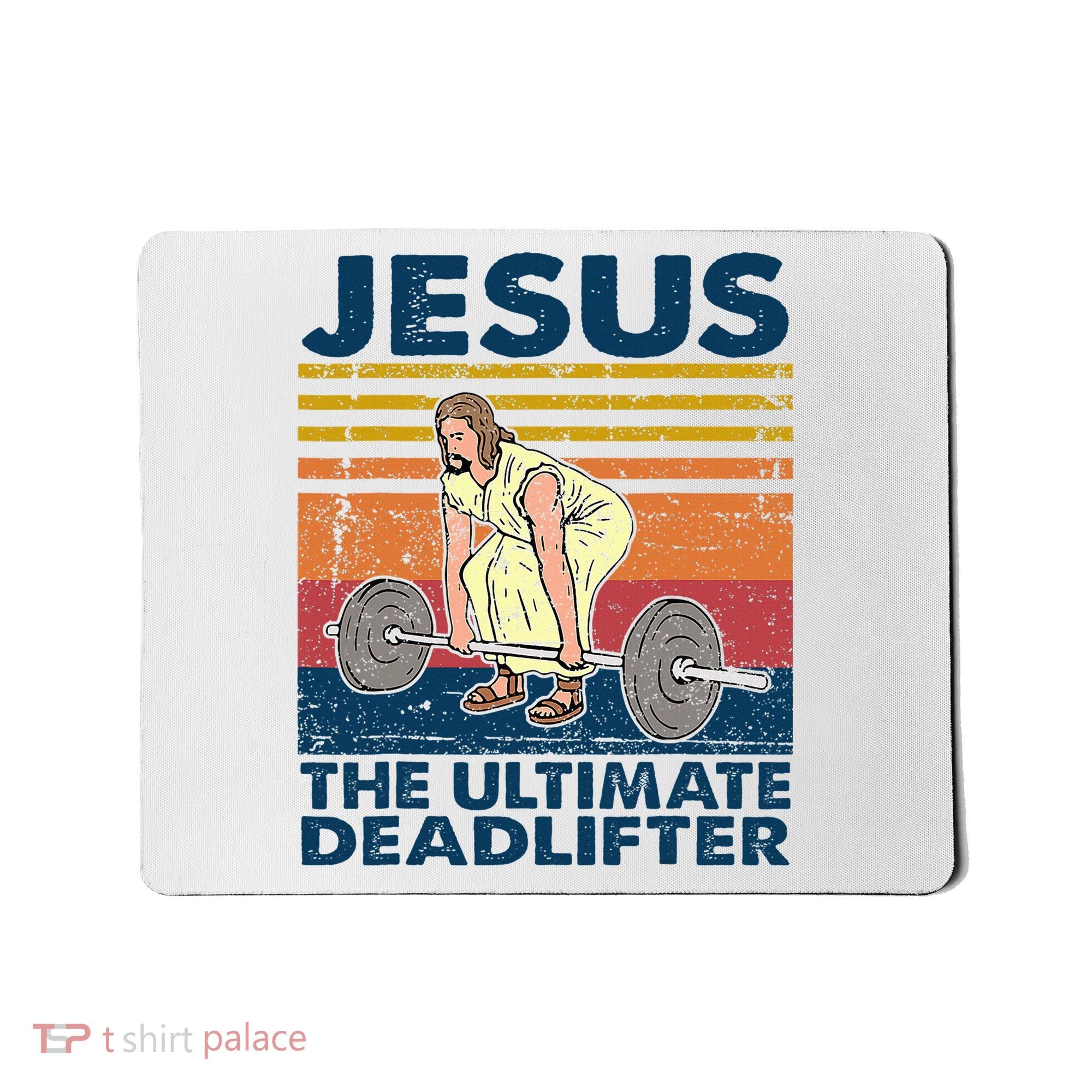 Jesus The Ultimate Deadlifter Funny Christian Gym Mousepad