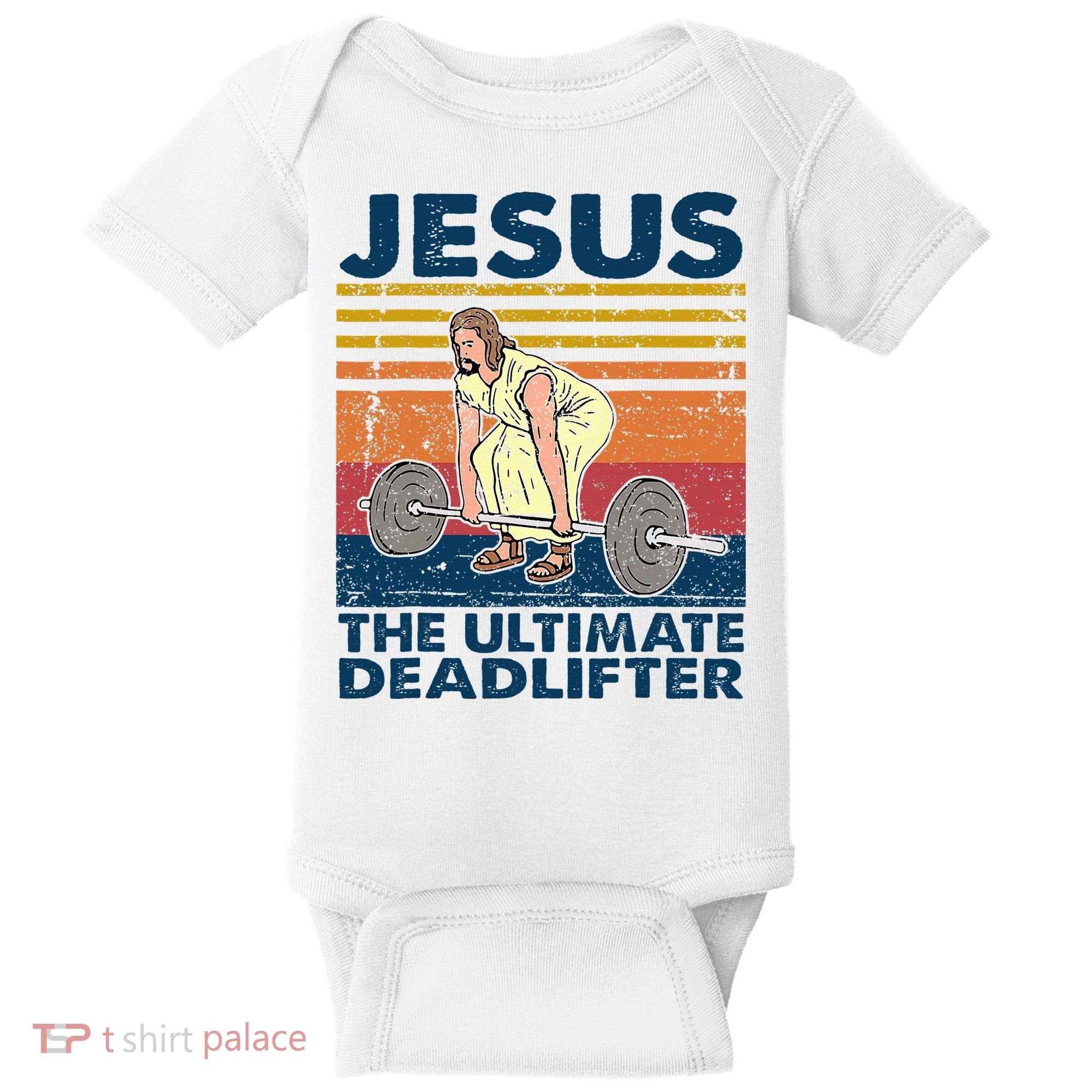 Jesus The Ultimate Deadlifter Funny Christian Gym Baby Bodysuit