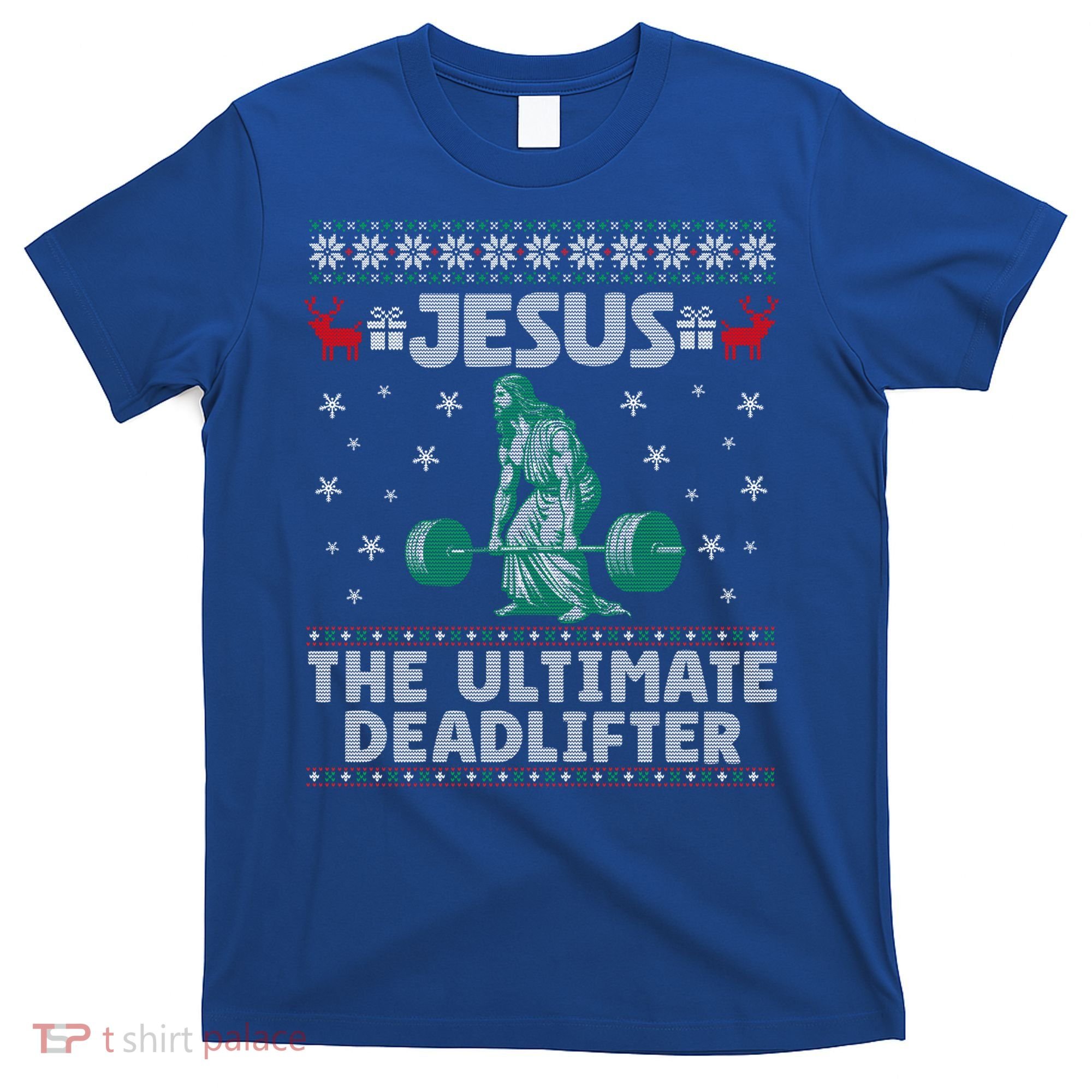 Jesus The Ultimate Deadlifter Christmas Ugly Sweater Cool Gift T-Shirt