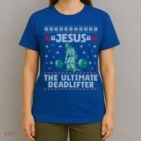 Jesus The Ultimate Deadlifter Christmas Ugly Sweater Cool Gift T-Shirt thumb 4