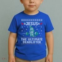 Jesus The Ultimate Deadlifter Christmas Ugly Sweater Cool Gift Toddler T-Shirt thumb 2