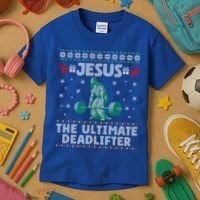Jesus The Ultimate Deadlifter Christmas Ugly Sweater Cool Gift Kids T-Shirt thumb 3