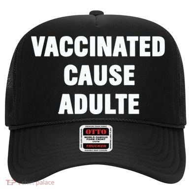Justin Trudeau Vaccinated Cause Adults Hat