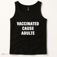Justin Trudeau Vaccinated Cause Adults Tank Top thumb 2