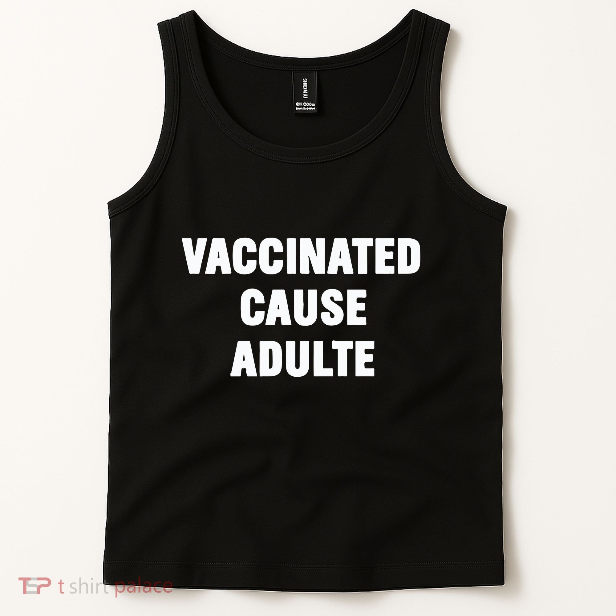 Justin Trudeau Vaccinated Cause Adults Tank Top