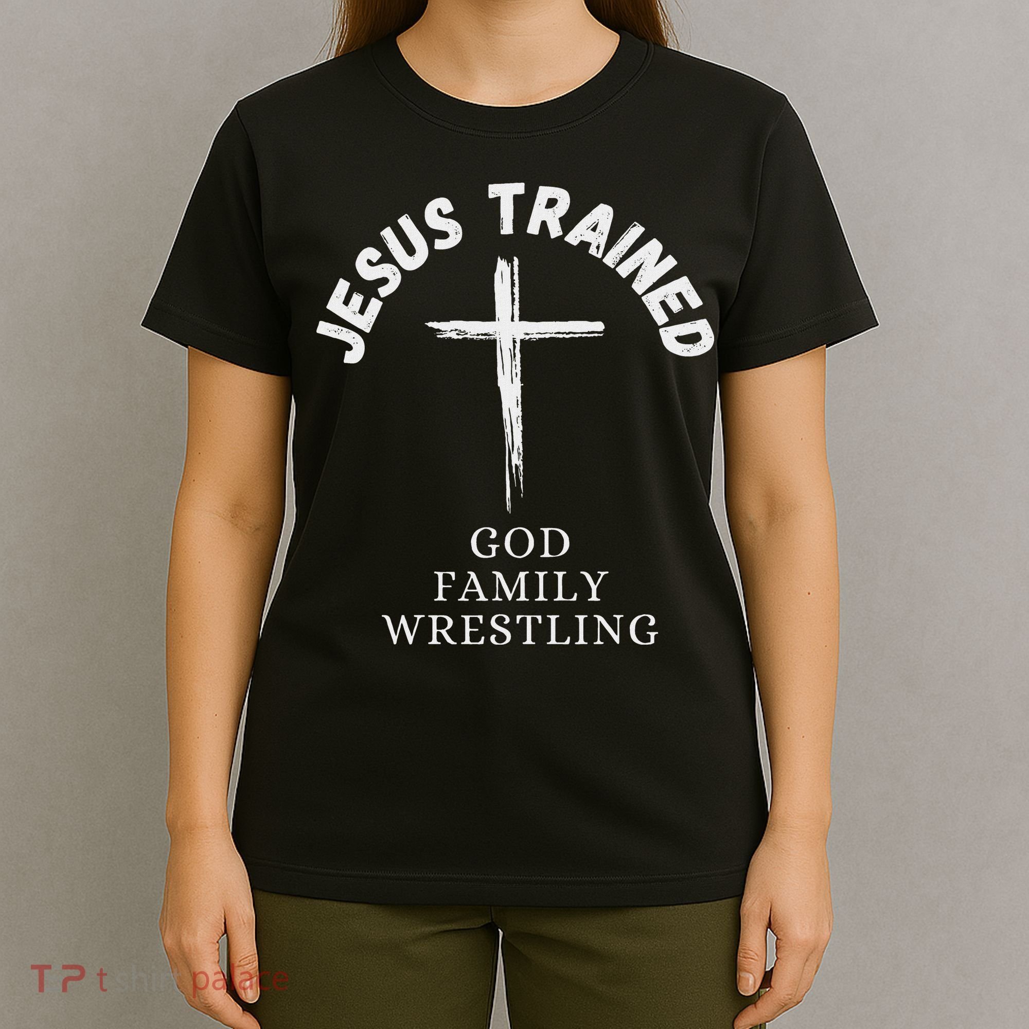 Jesus Trained Wrestling Jesus Trained God Family Wrestling T-Shirt