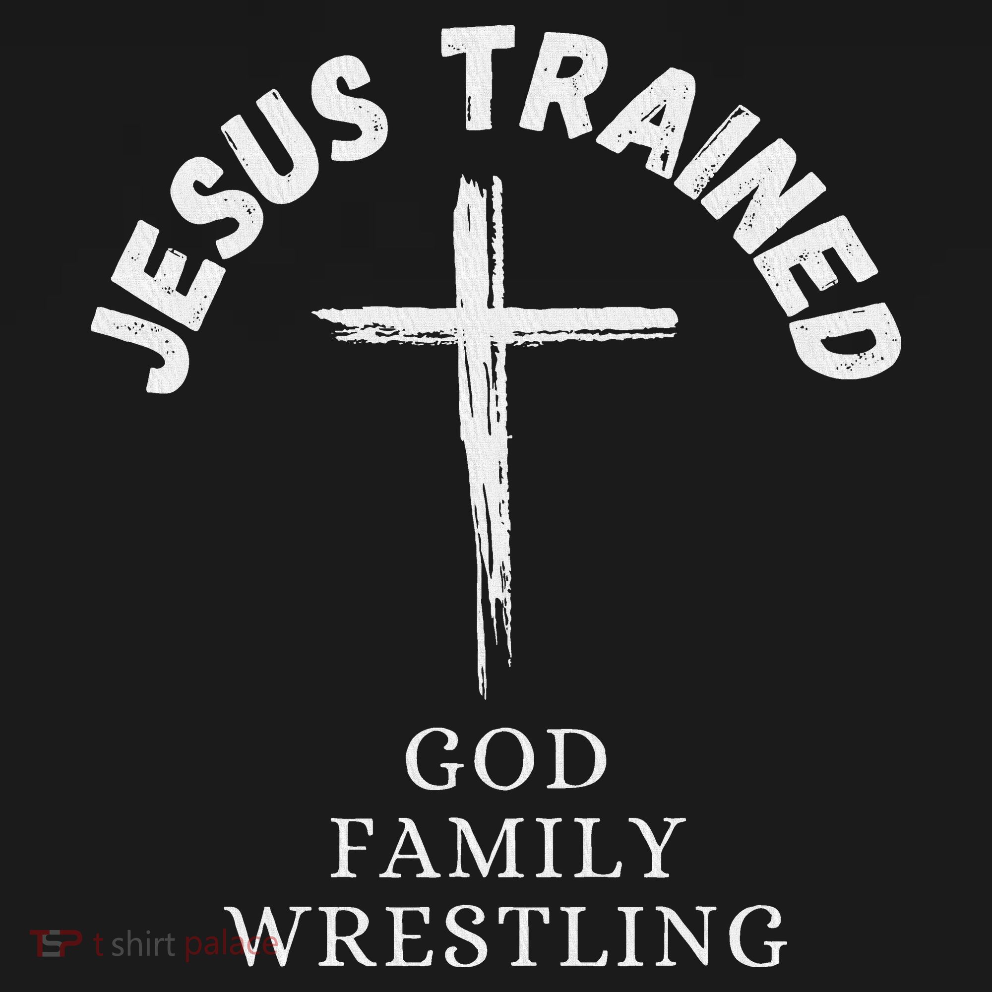 Jesus Trained Wrestling Jesus Trained God Family Wrestling T-Shirt