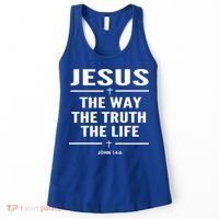Jesus The Way The Truth The Life John 14:6 Bible Verse Gift Women's Tank Top thumb 0
