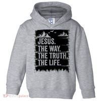 Jesus The Way Truth Life Bible Verse Christian Worship Toddler Hoodie thumb 0