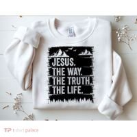Jesus The Way Truth Life Bible Verse Christian Worship Sweatshirt thumb 2