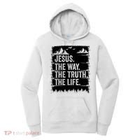 Jesus The Way Truth Life Bible Verse Christian Worship Women's Hoodie thumb 0