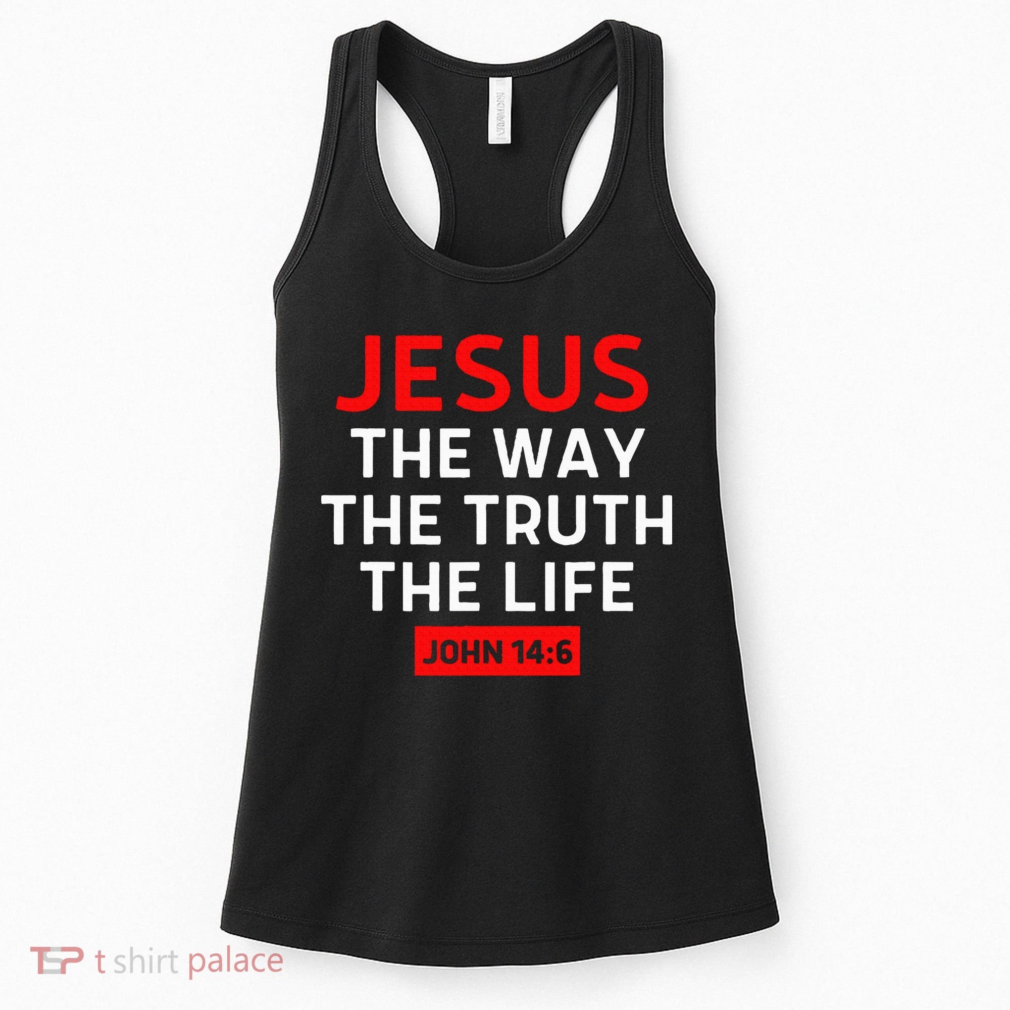 Jesus The Way Truth Life John 146 Christian Bible Verse Women's Tank Top