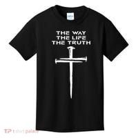 Jesus The Way Truth Life Christian Three Nails Cross Kids T-Shirt thumb 0