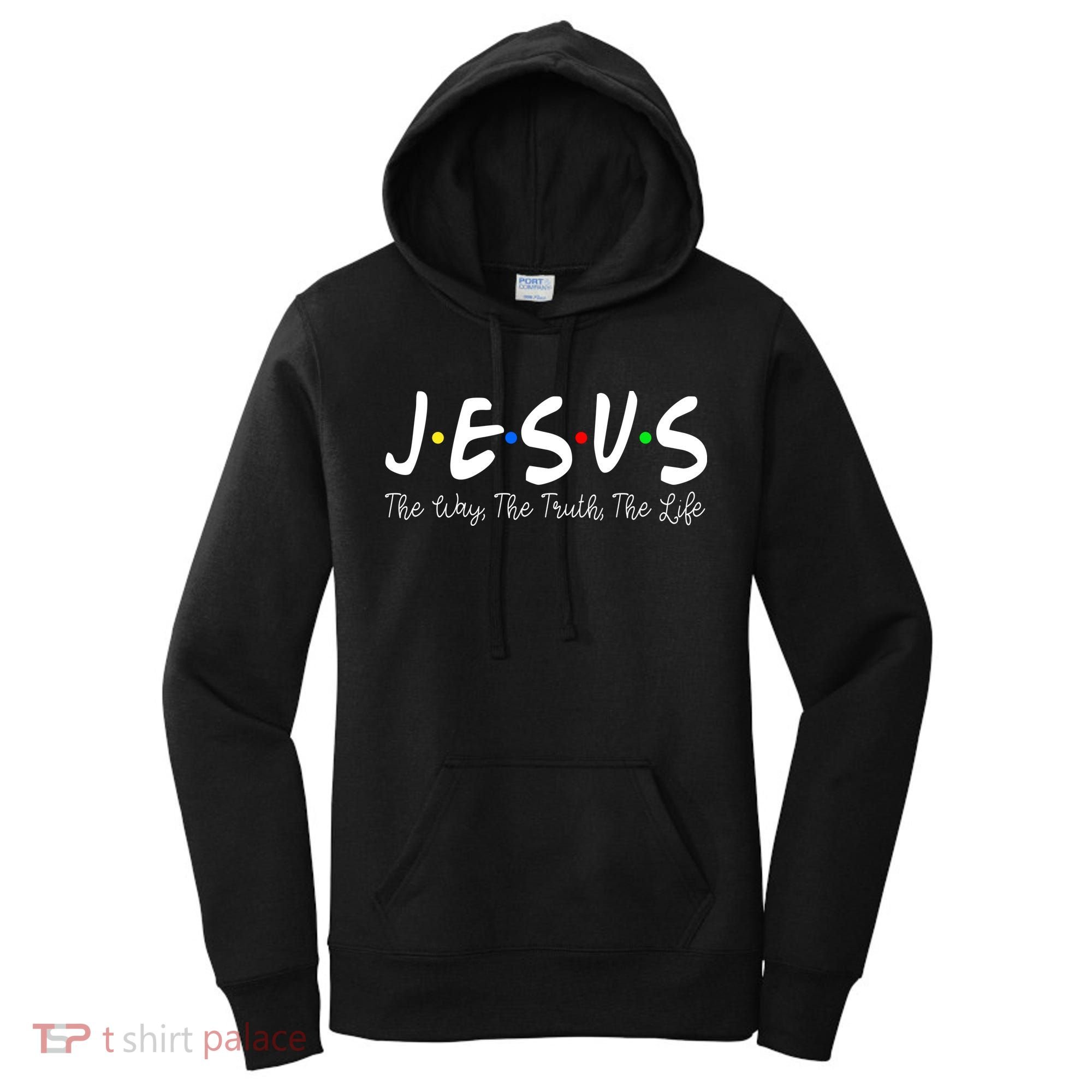 Jesus The Way The Truth The Life Christianity Women's Hoodie