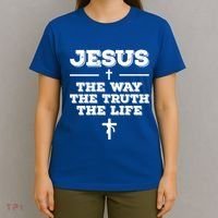 Jesus The Way The Truth The Life Christian Bible Verse Gift T-Shirt thumb 4